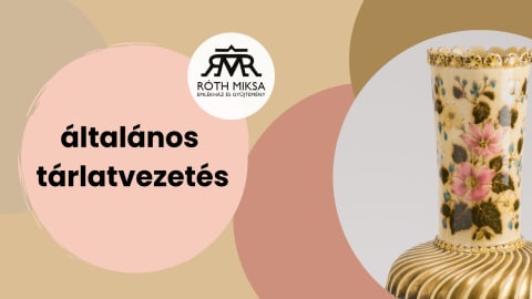 Művészet és mindennapok Róth Miksánál • általános tárlatvezetés